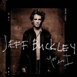 Jeff Buckley : You and I